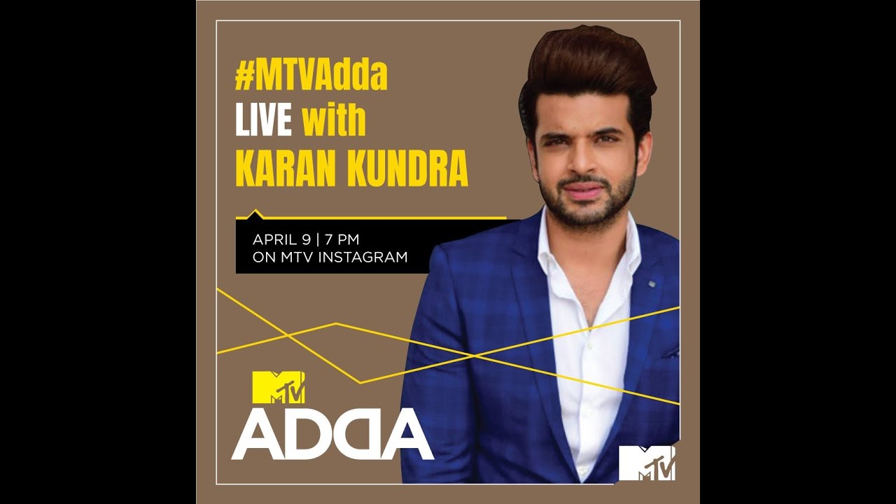 #MTVAdda Instagram Live with Karan Kundra 4/9/20