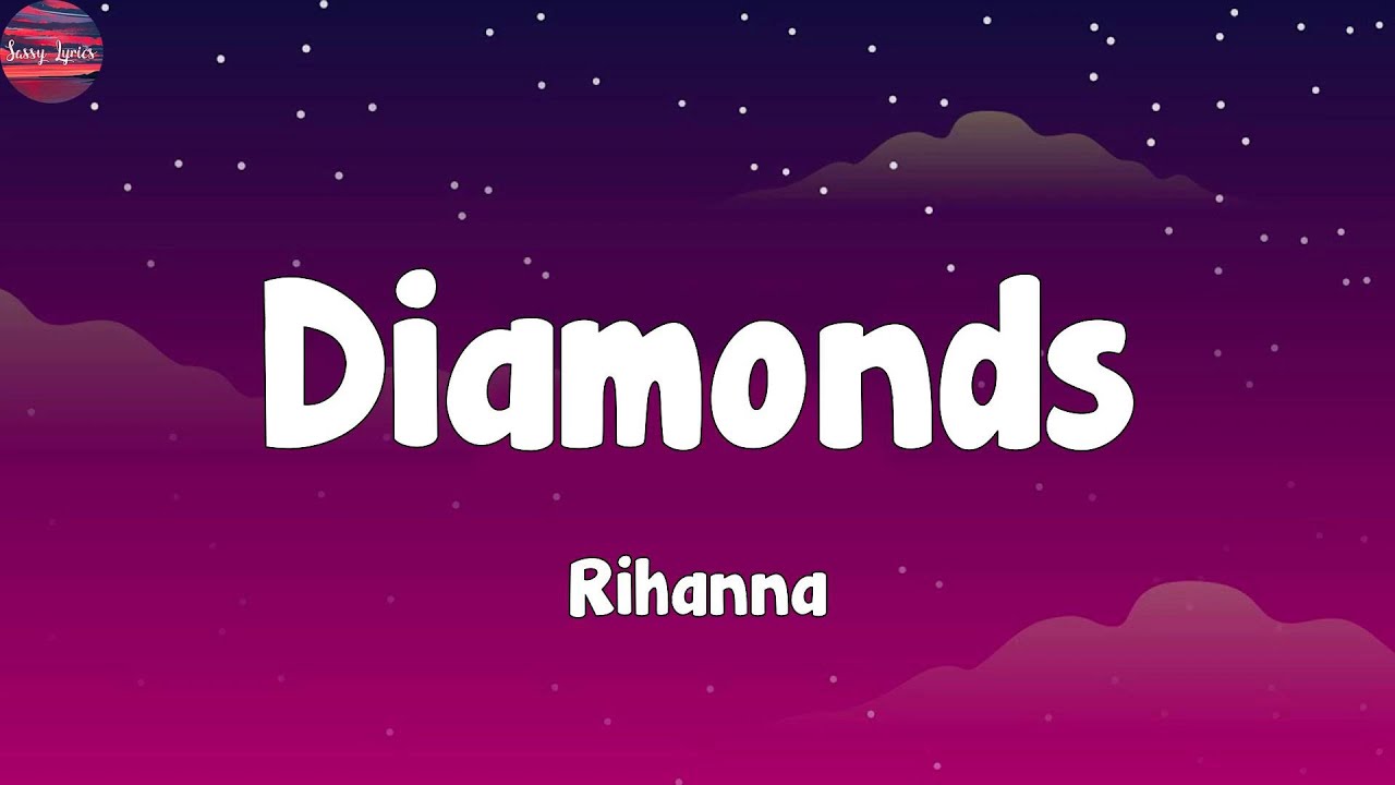 Rihanna - Diamonds (Lyrics)