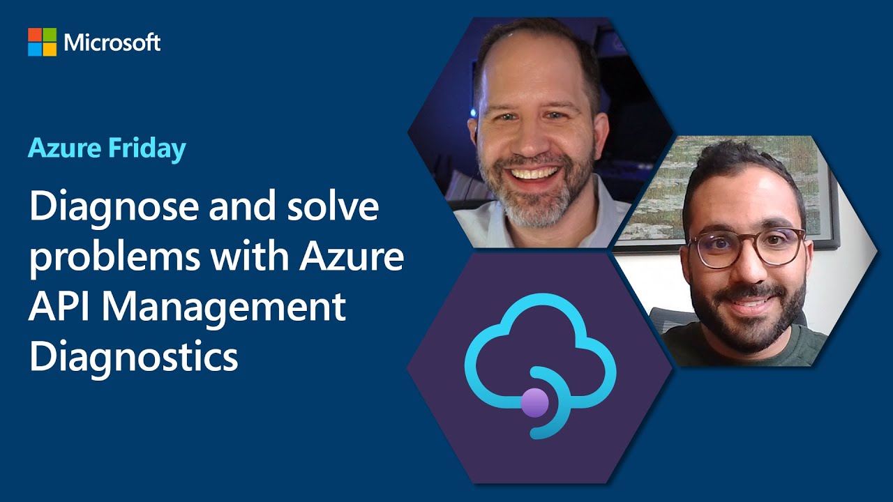 Diagnose and solve problems with Azure API Management | Azure Friday