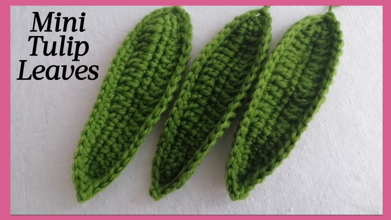 Crochet Mini Tulip Leaves