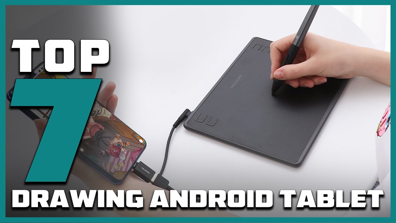 Drawing Tablets for Android - 7 Top Picks in 2025