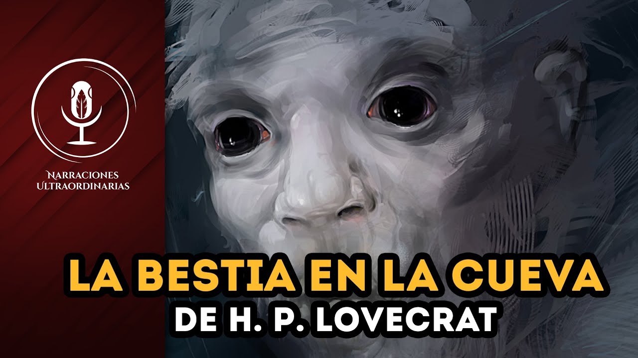 La Bestia en la Cueva de H. P. Lovecraft | Audiocuento