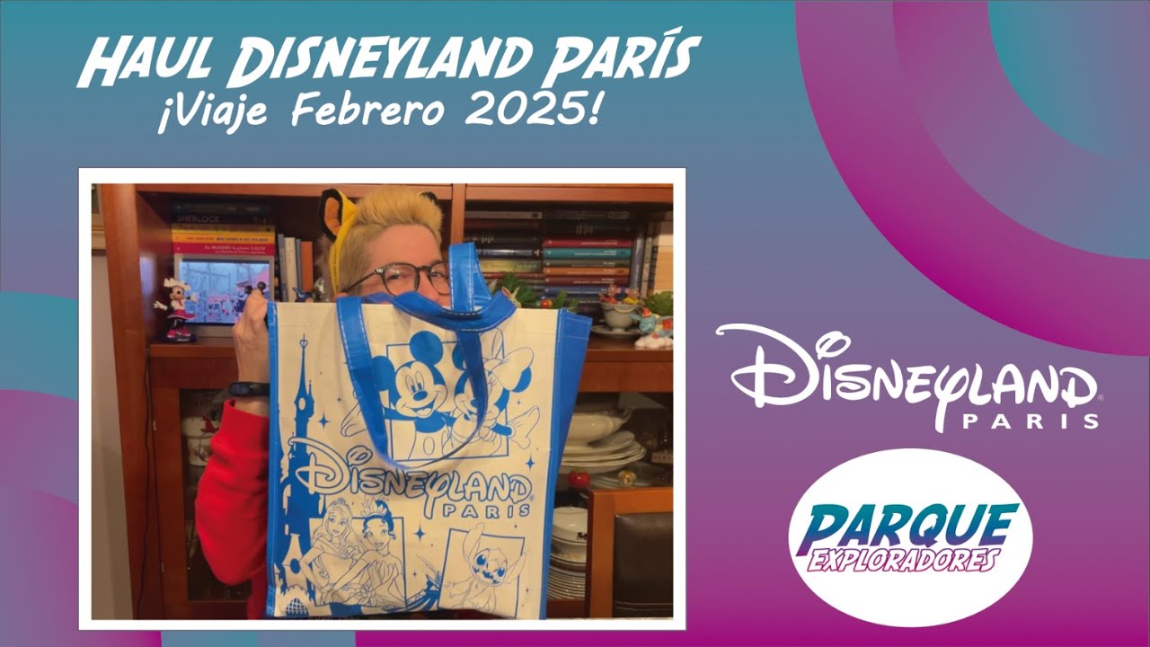 Haul Disneyland París Febrero 2025