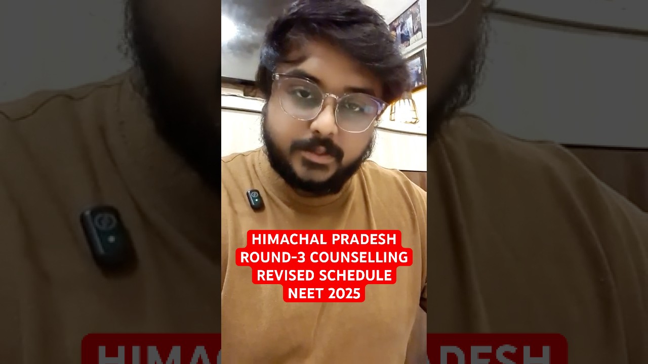 Neet 2025 HIMACHAL PRADESH Round-3 Counselling Revised Schedule New Updates Last Date #MBBS #Neet