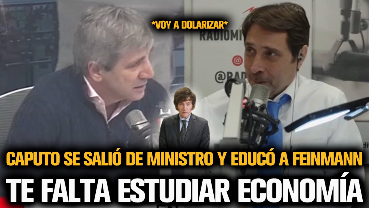 CAPUTO SE SALIÓ DE MINISTRO Y EDUCÓ A FEINMANN SOBRE ECONOMÍA