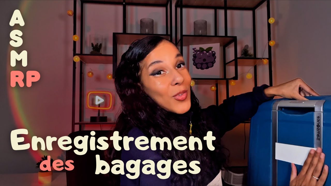 ASMR RP - Enregistrements des bagages