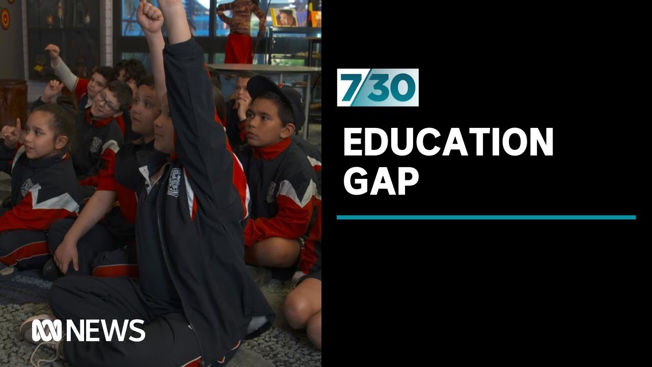 The battle to close the education gap for Indigenous students | 7.30