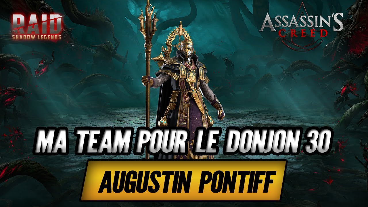 Ma Team Donjon 30 pour Augustin Pontiff le Donjon Event ! - Raid Shadow Legends