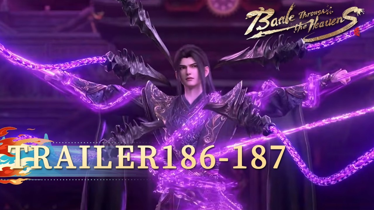 🌟Battle Through the Heavens Year Version EP 186-187 Preview | Yuewen Animation