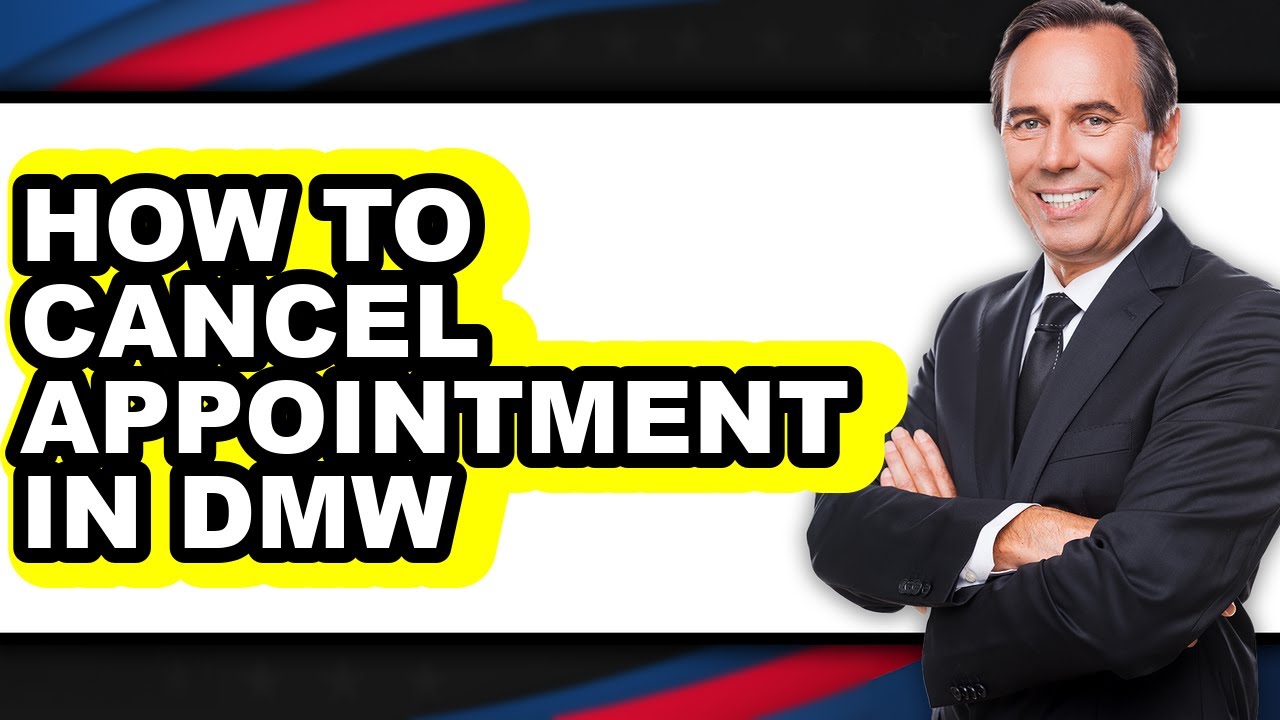 How to Cancel Appointment in Dmw - Full Guide