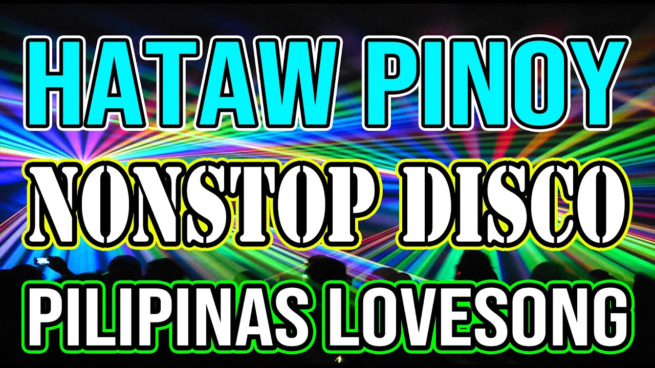 PINOY DISCO REMIX - SAYAW PILIPINAS - TODO HATAW DISCO NONSTOP MIX 2021- DJMAR DISCO TRAXX