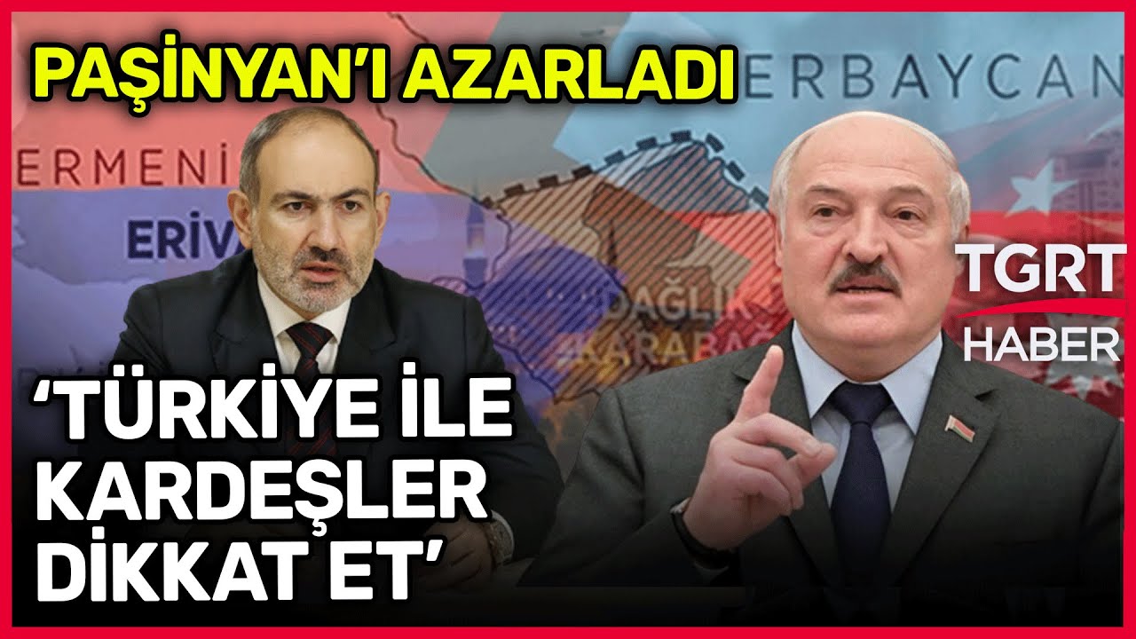 Lukaşenko, Paşinyan'ı Azarladı: 'Meseleyi Aliyev ile Oturup Çöz' - TGRT Haber
