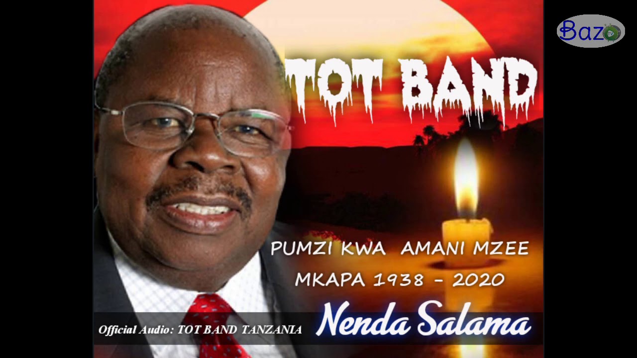 KWAHERI BENJAMIN MKAPA Wimbo Maalum TOT BAND