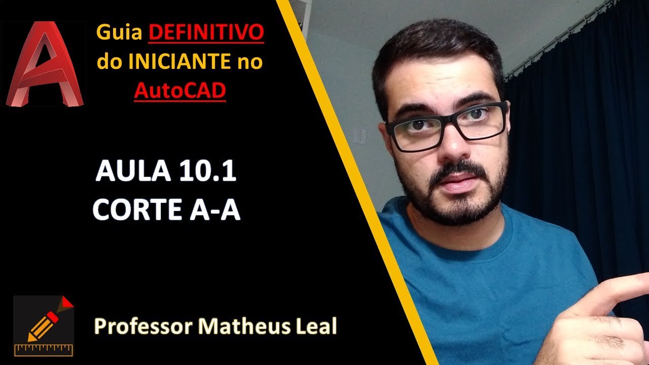 [Curso AutoCAD do ZERO 2018 2020 Aula 10.1] Como fazer Cortes A-A em Planta Baixa no AutoCAD 2020