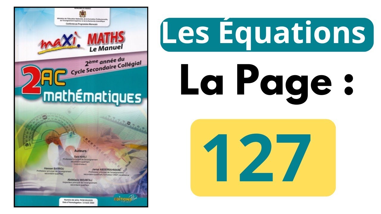Maxi maths 2AC la page 127 les Équations 2ème années collège Exercice 1 2 3 4 5 6 7 8 128 partie 1