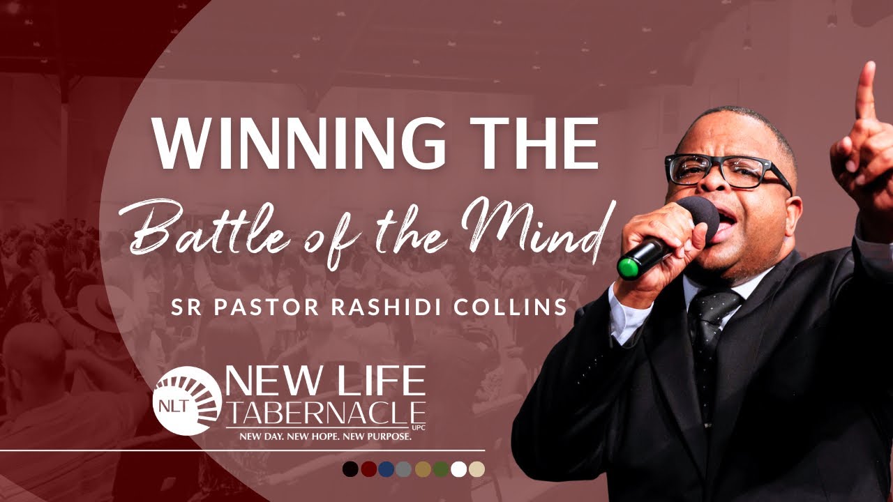 Pastor Rashidi Collins &ldquo;Winning The Battle of the Mind&rdquo; 08/13/25 Wednesday Night Service