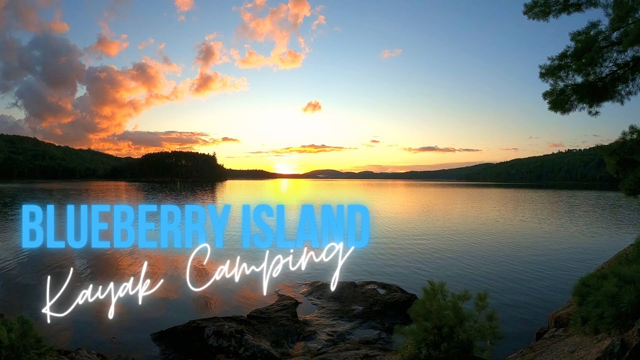 Blueberry Island | Ladies Kayak Camping | Lake Talon | Mattawa River | Northern Ontario