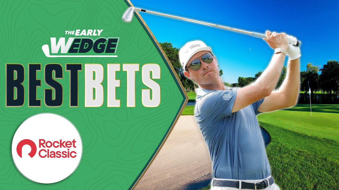 BEST BETS: 2026 Rocket Classic Picks, Odds, One & Done | The Early Wedge