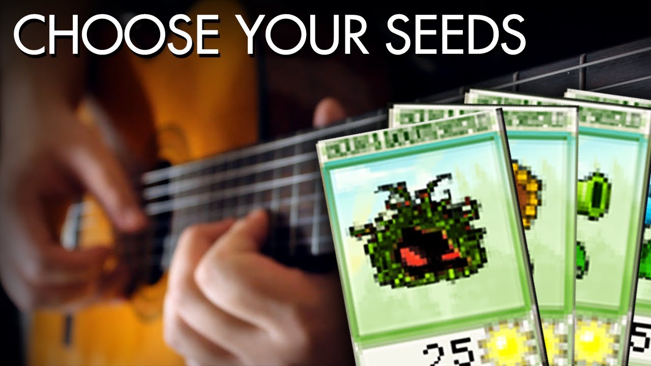 Choose Your Seeds (Plants vs. Zombies) Guitar Cover | DSC