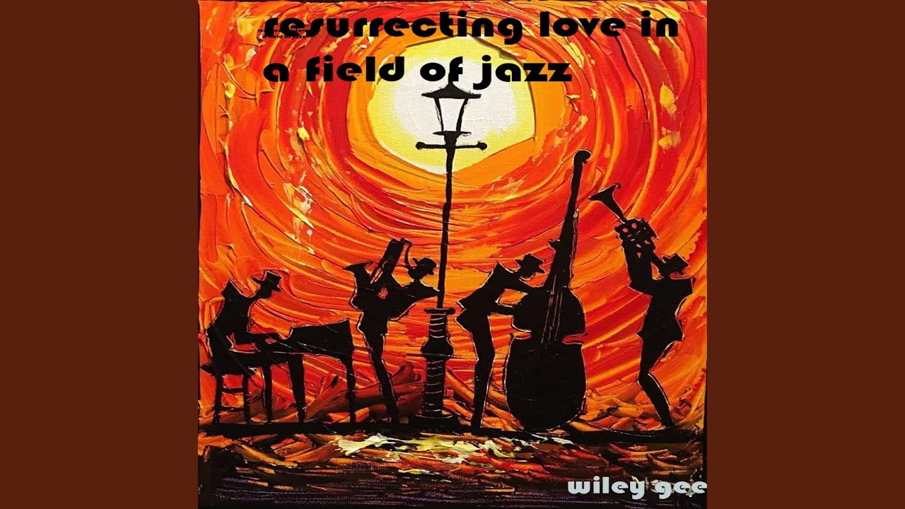 resurrecting love in a field of jazz