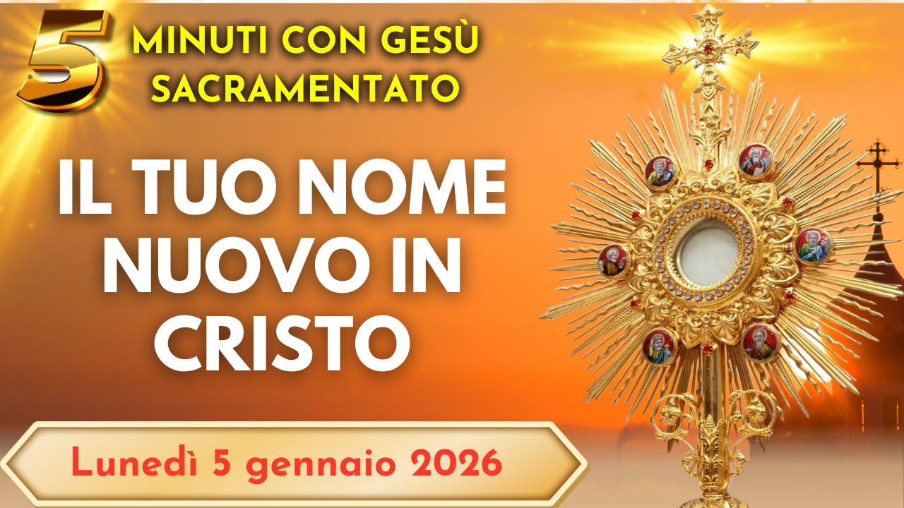 15 MINUTI CON GESU SACRAMENTATO - Il Tuo Nome Nuovo: Scopri Chi Sei per Dio