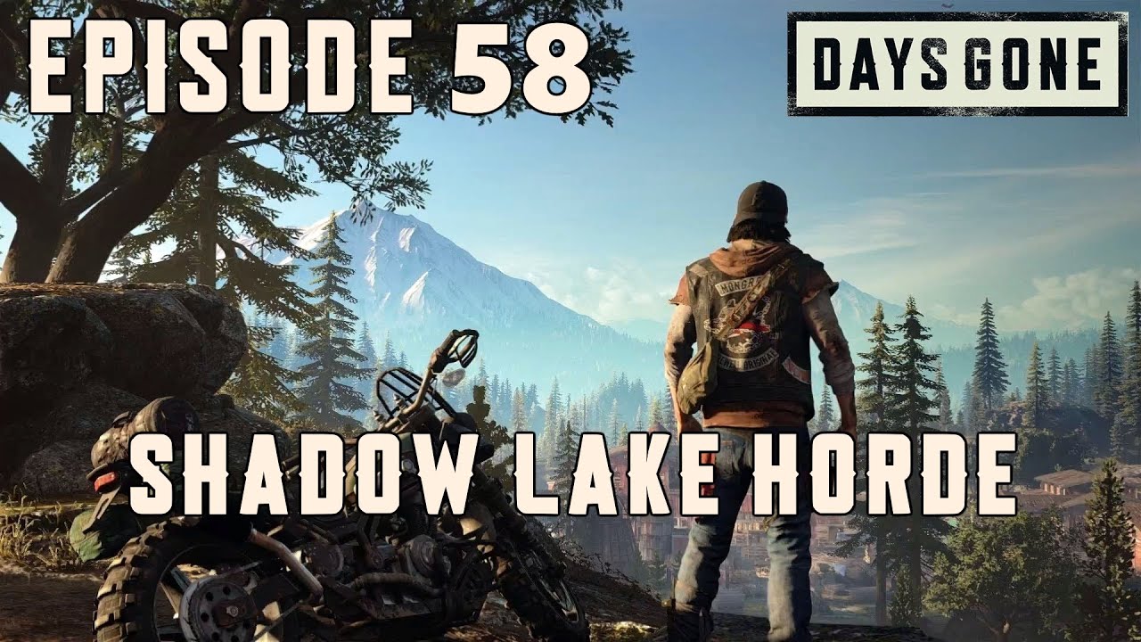 Days Gone Ep.58 - Shadow Lake Horde