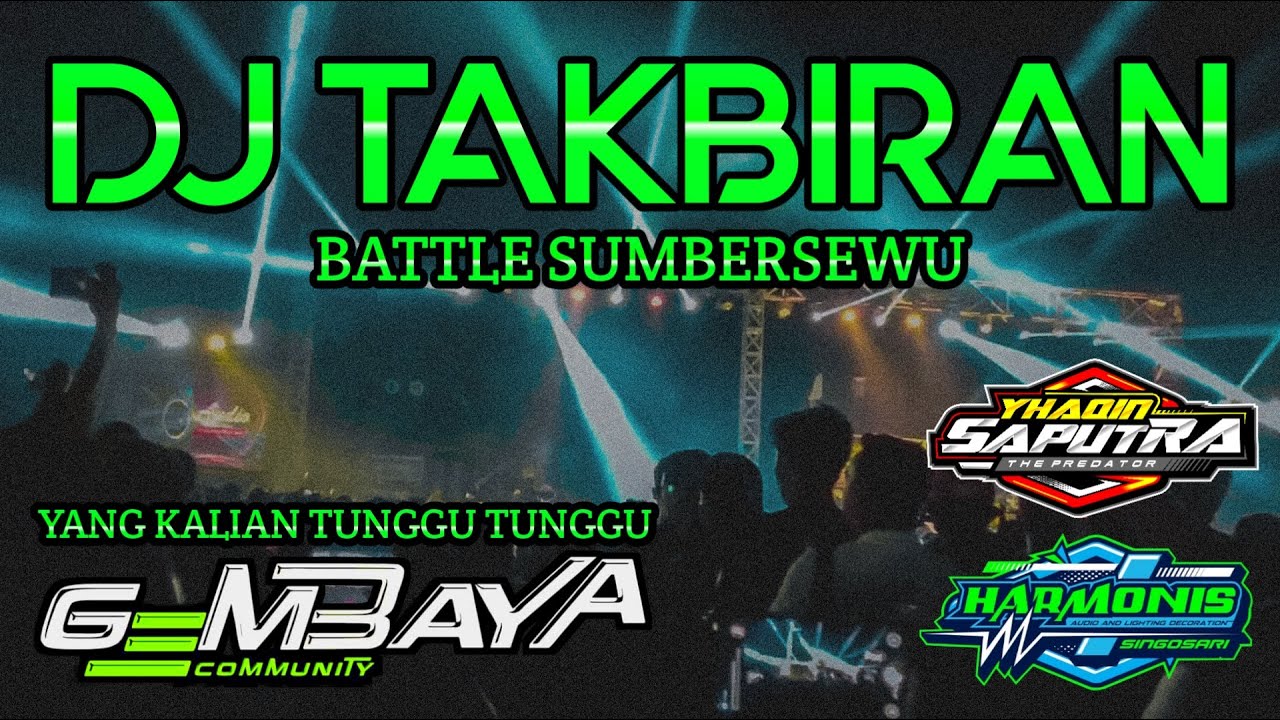DJ Takbiran Battle Sumbersewu Yang Kalian Tunggu² !!! Bass Battle Harmonis Audio by Yhaqin Saputra