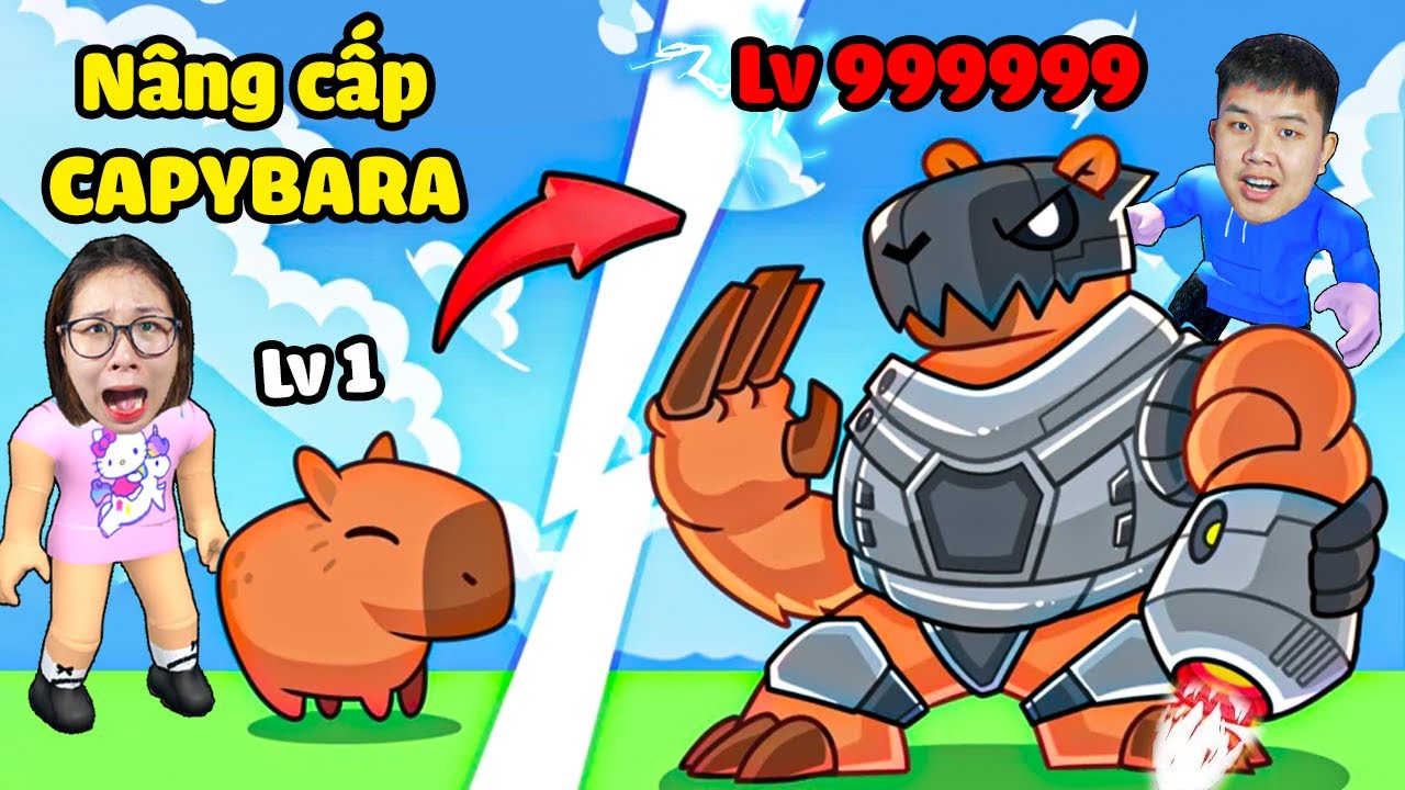 Nâng cấp tiến hóa Capybara thành siêu quái thú cỗ máy chiến đấu cùng bqThanh và Ốc