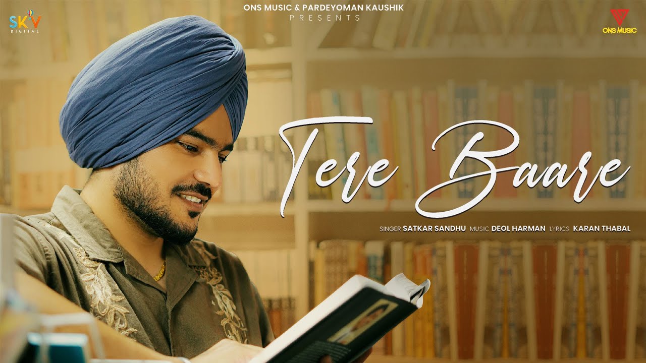 Tere Baare (Official Video) Satkar Sandhu | New Punjabi Songs 2025 | @onsmusic_ | SKY Digital |