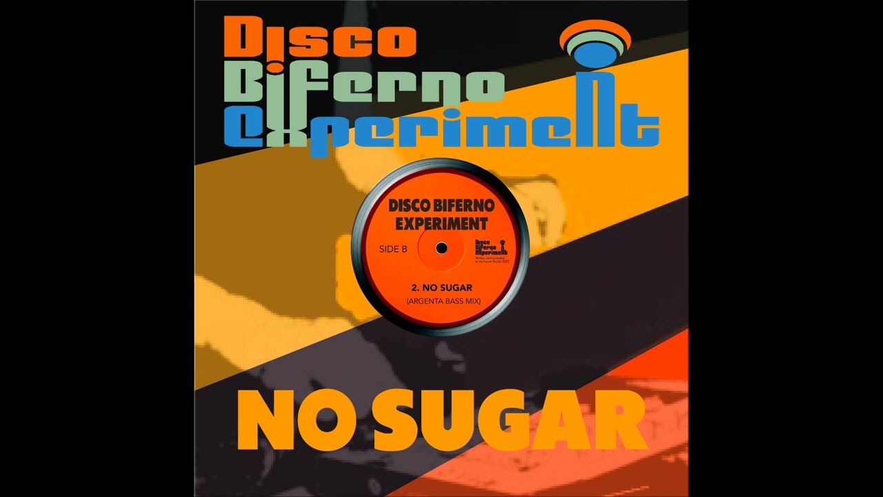Disco Biferno Experiment - No Sugar (Argenta Bass Mix)