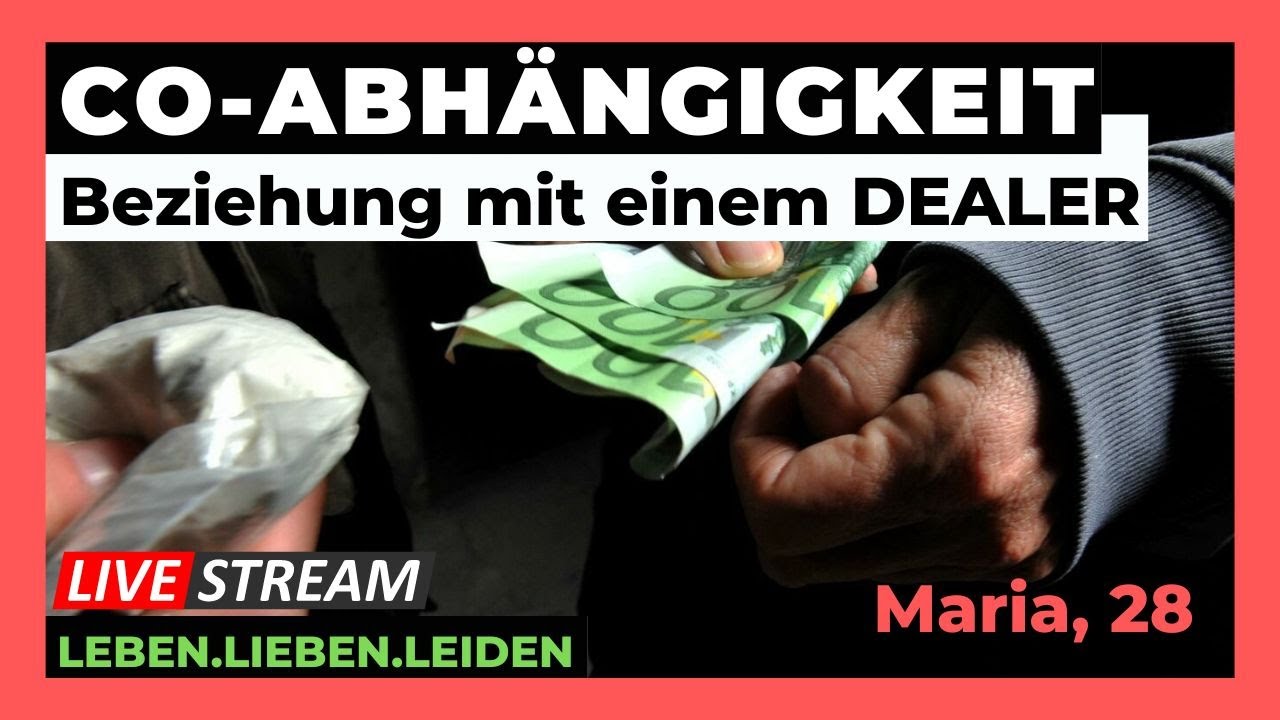 CO-ABHÄNGIGKEIT I Beziehung mit einem DEALER I Maria, 28