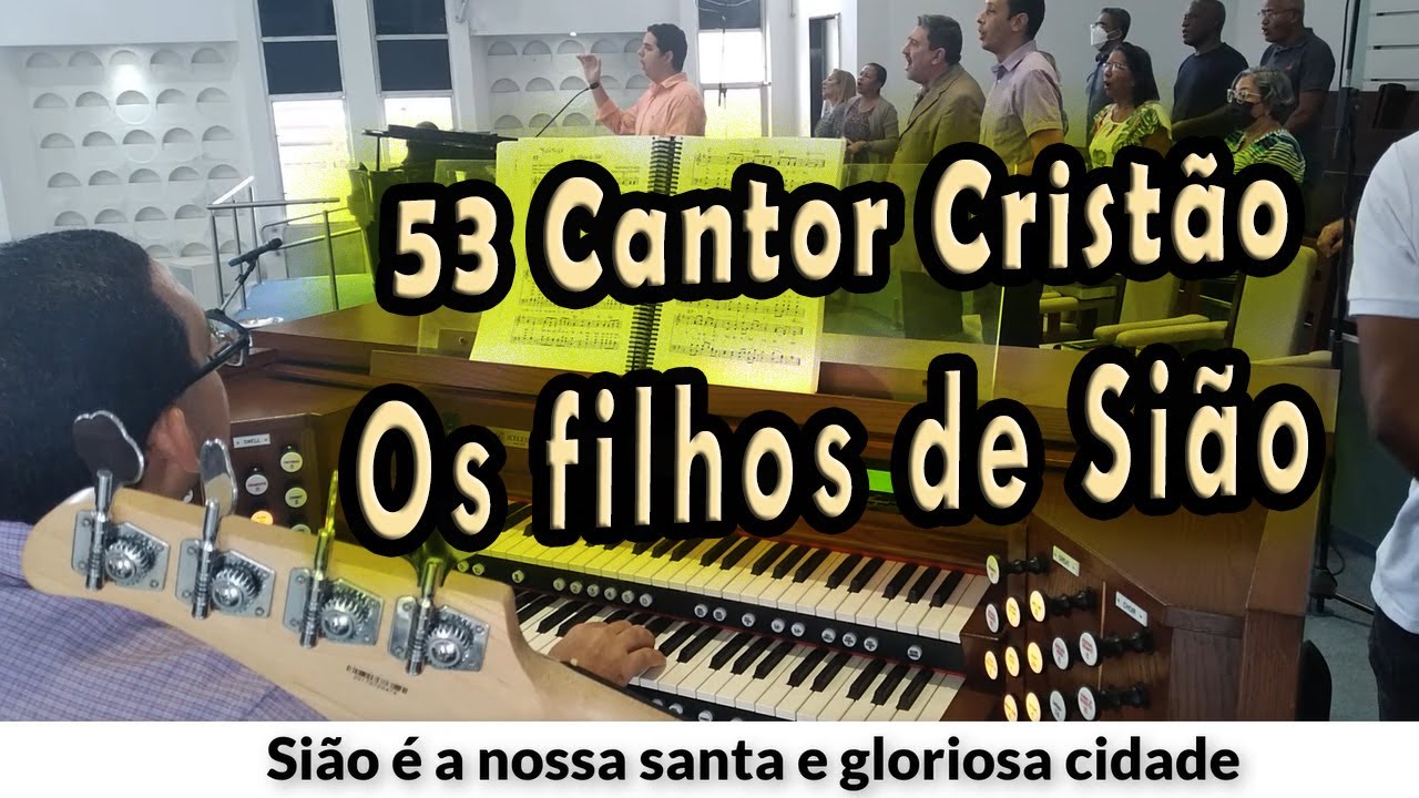 (53 Cantor Cristão) OS FILHOS DE SIÃO - PIBCORD -  com Letra