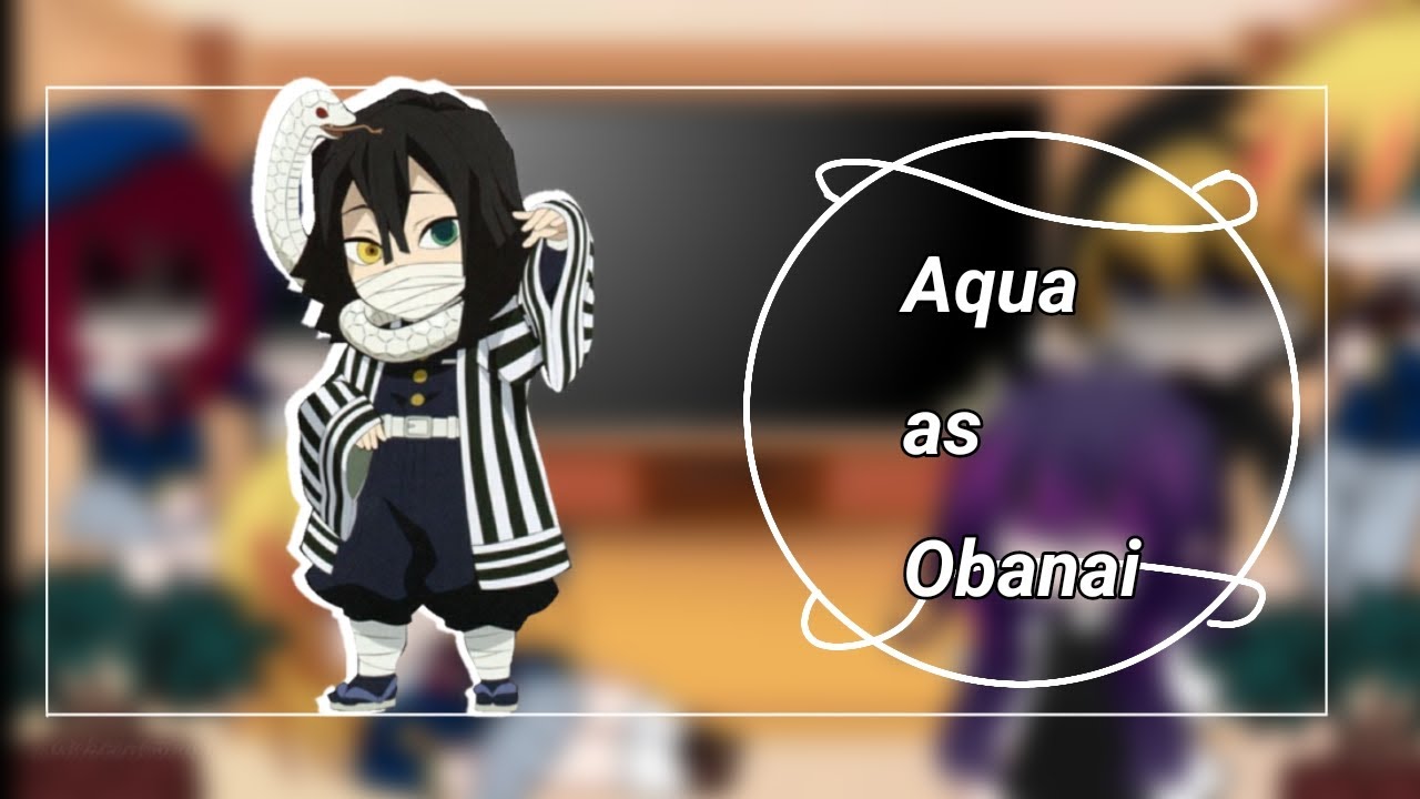 Oshi no ko react to Aquamarine as Iguro Obanai. •| By Hyaku |• Please read the warning.