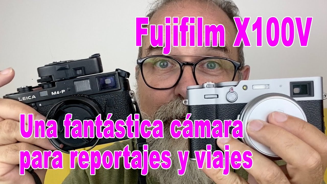 Fujifilm X100V fantástica cámara para reportajes y viajes - EN ESPAÑOL