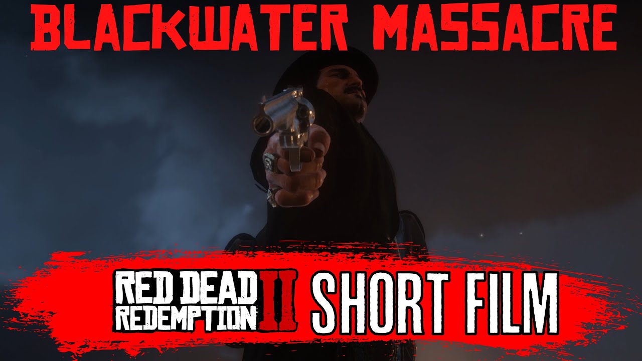Red Dead Redemption 2 - Movie - The Blackwater Massacre