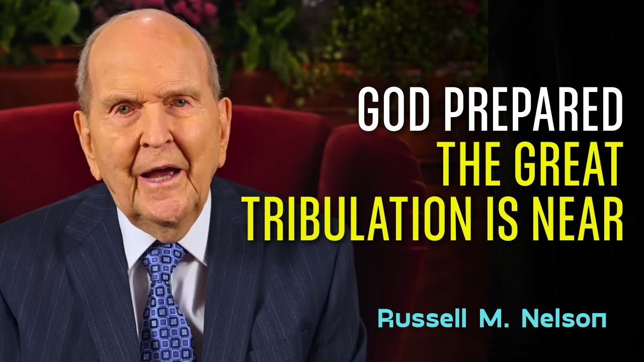 Russell Nelson Sermon – Family And The Great Tribulation: Overcome With God!