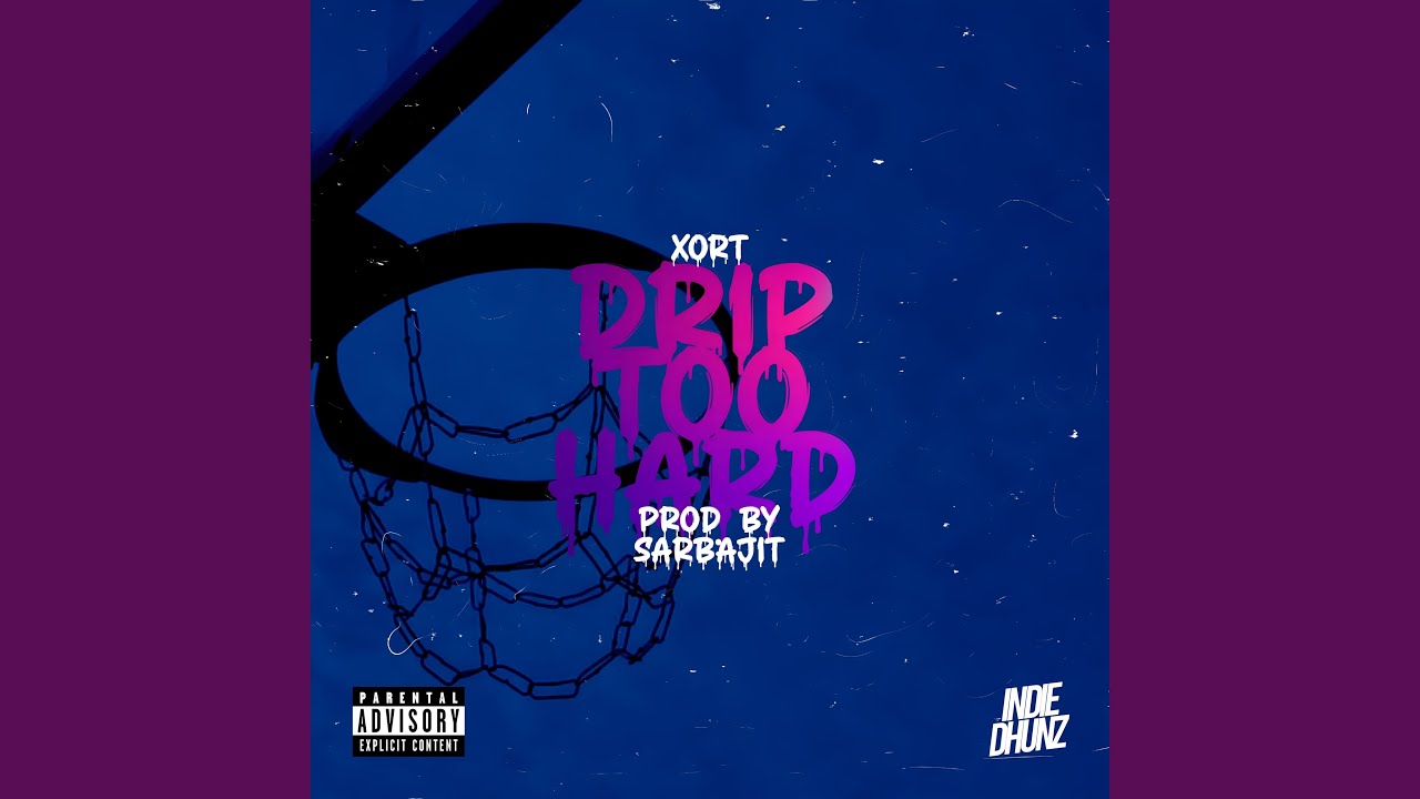 Drip Too Hard (Prod. by Sarbajit)