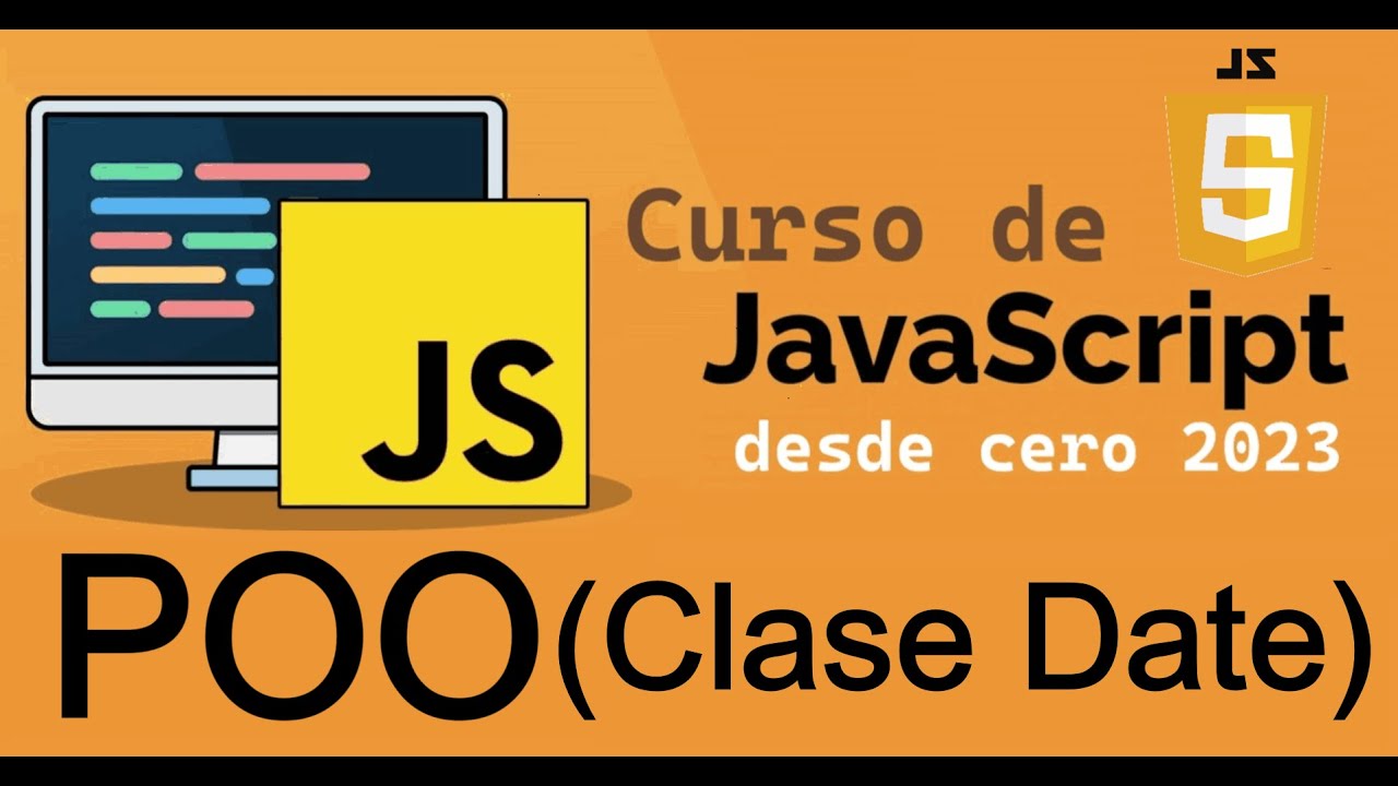 Curso completo de JavaScript desde cero | POO, CLASE DATE (video 31)