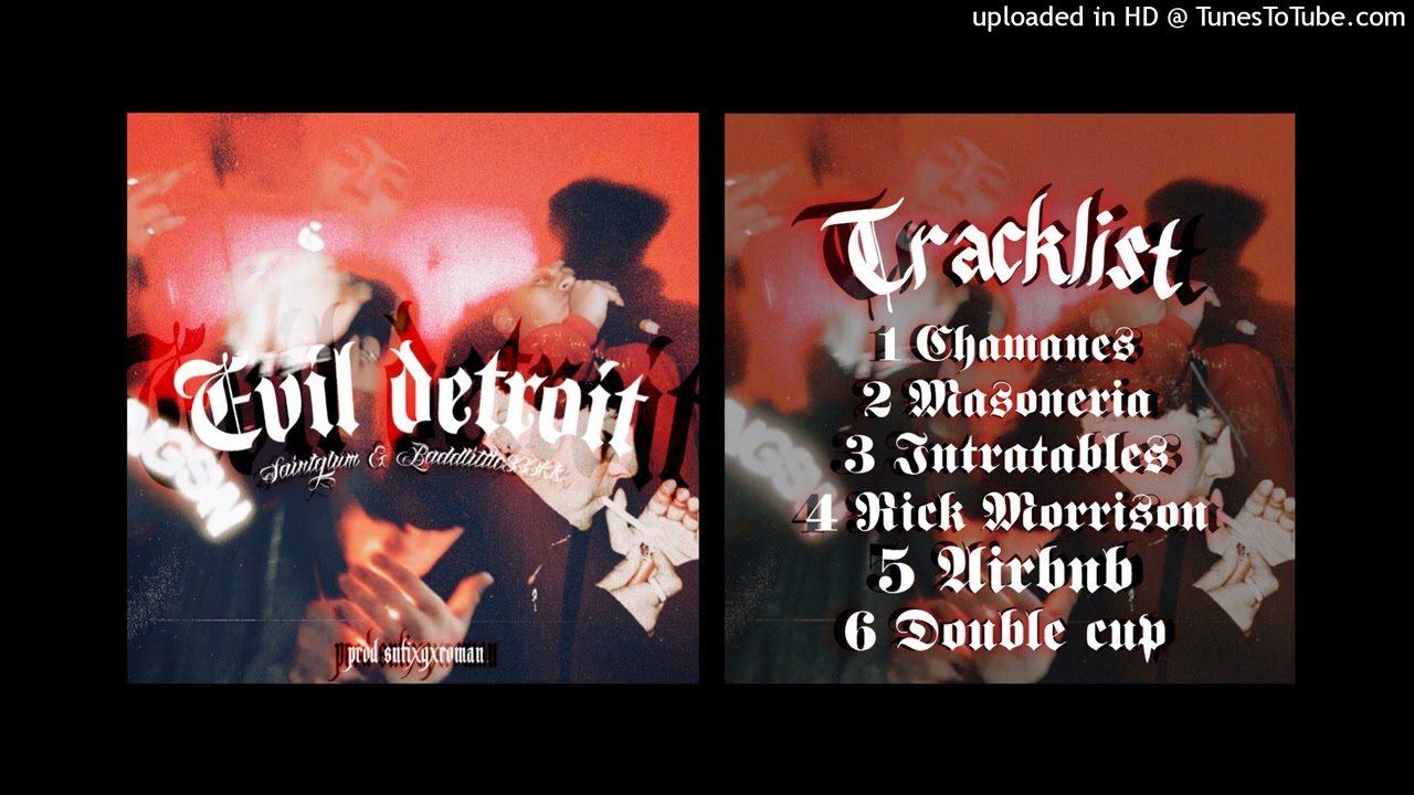 EVILDETROIT EP BADD X GLUM X SNTIXGXROMAN