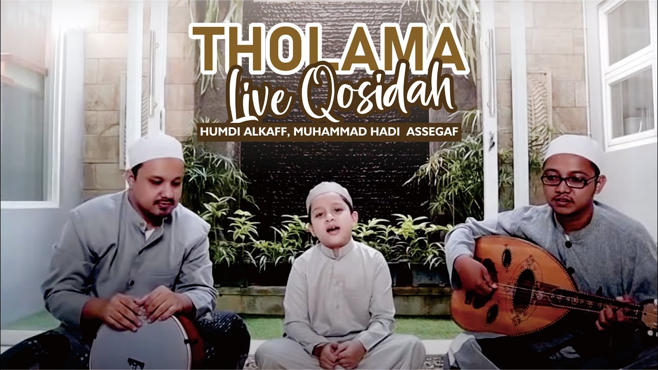 Tholama - Qosidah Muhammad Hadi Bareng Abah & Humdi Alkaff @humdialkaff6881