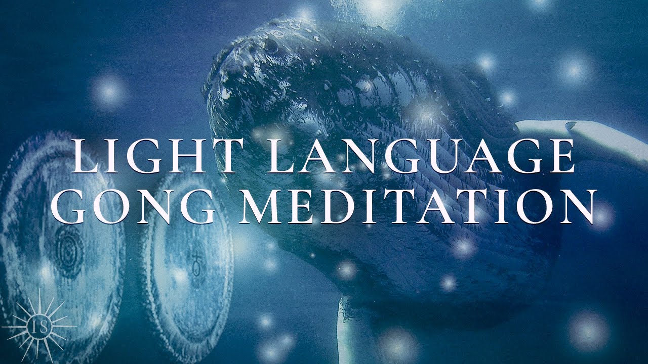 Universal Love, Light Language & Gong Meditation | Whale Sounds, Ocean Ambience