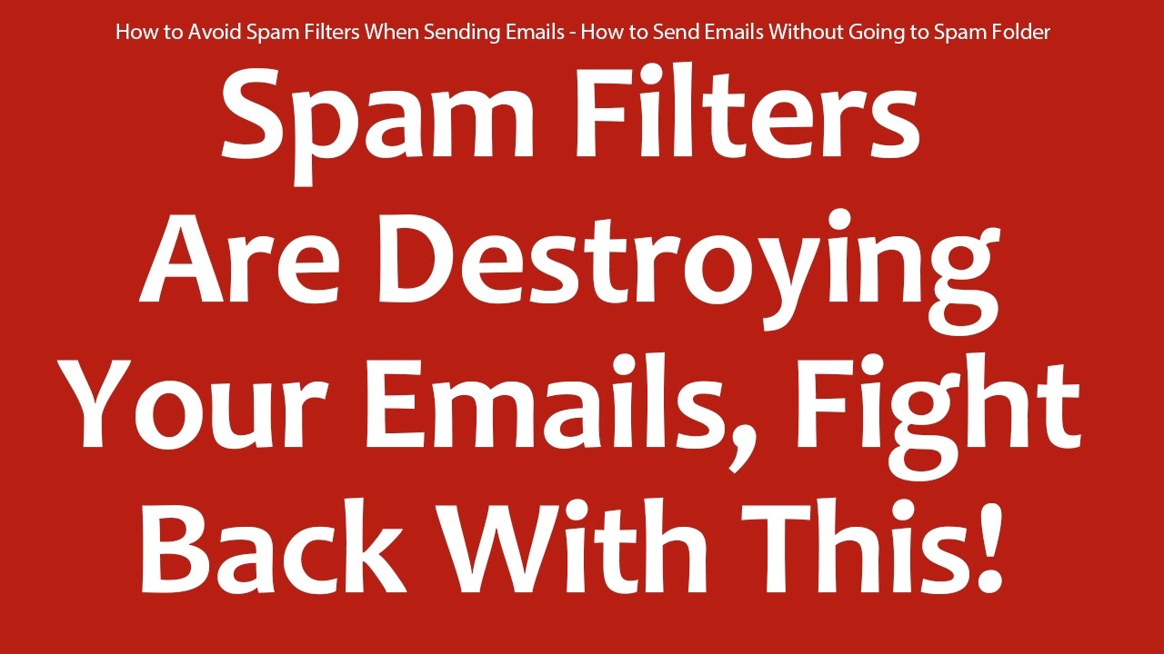 How to Avoid Spam Filters When Sending Emails - How to Send Emails Without Going to Spam Folder