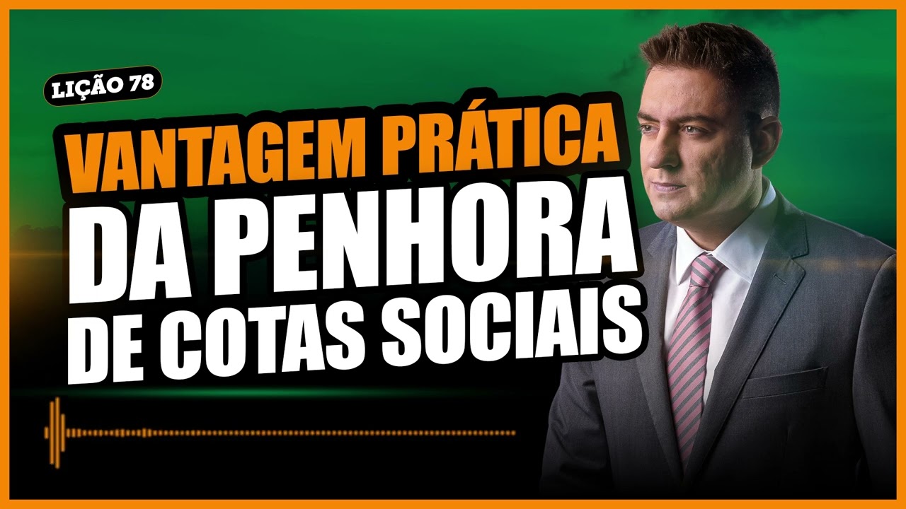 Por quê penhorar as cotas sociais de uma empresa pertencente ao devedor?