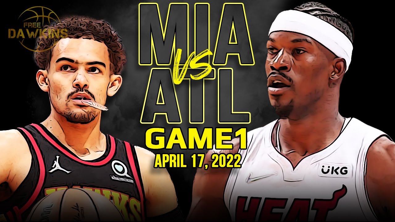 Miami Heat vs Atlanta Hawks Game 1 Full Highlights | 2022 ECR1 | FreeDawkins