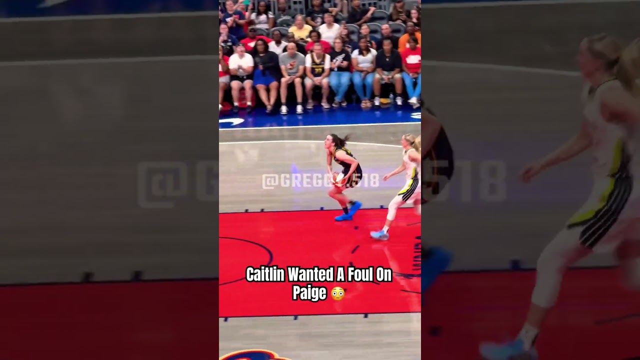 Caitlin wanted a foul on Paige 