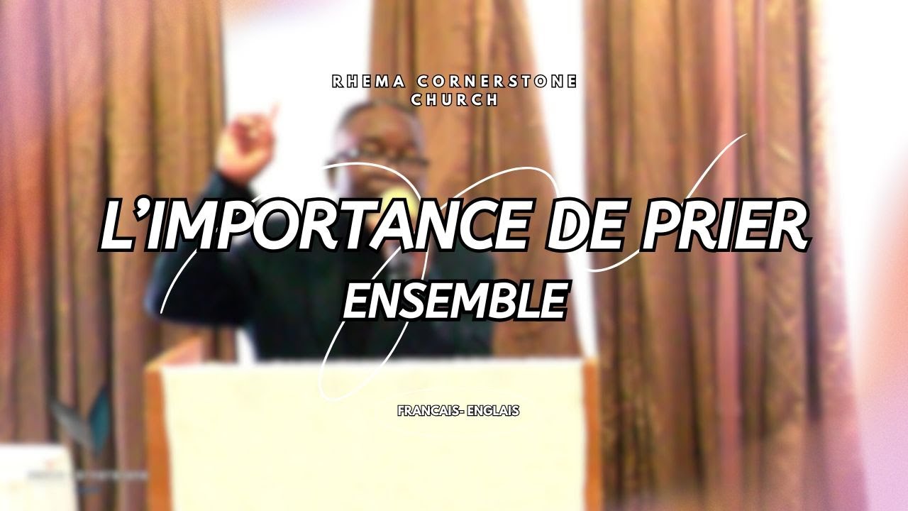 Exhortation - L'importance de prier ensemble [FR-EN-LIN]