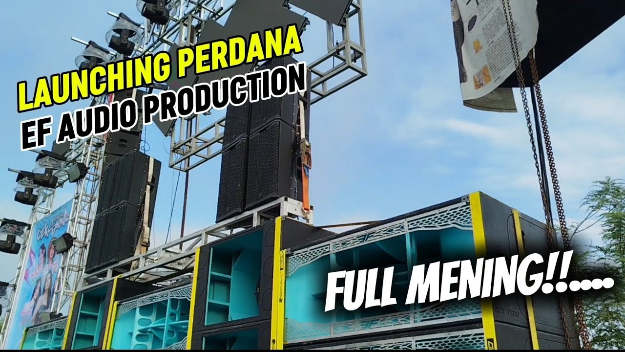 LAUNCHING PERDANA EF AUDIO PRODUCTION || LAHIR SOUND JOMBANG LAGI!!....