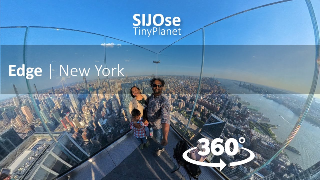 Edge | New York 360 Video | Virtual Tour by @SIJOseTinyPlanet