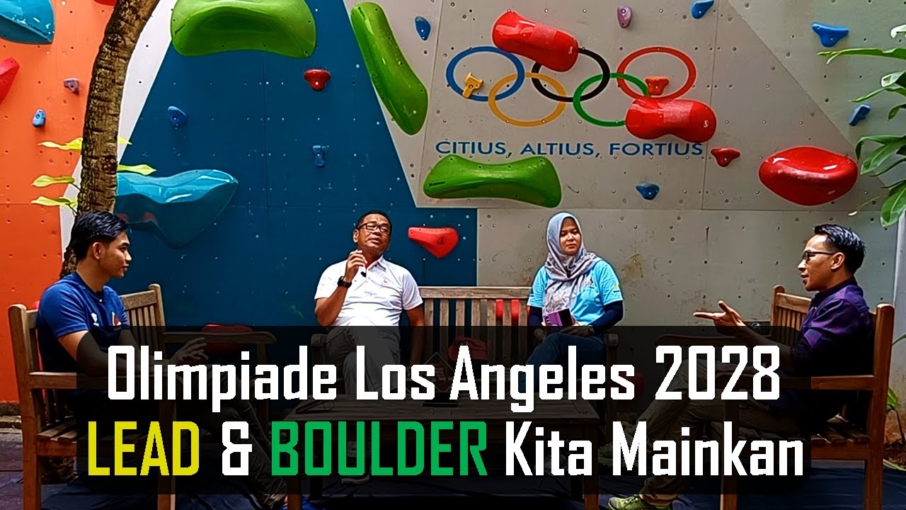 Olimpiade Los Angeles 2028: LEAD & BOULDER kita mainkan.....