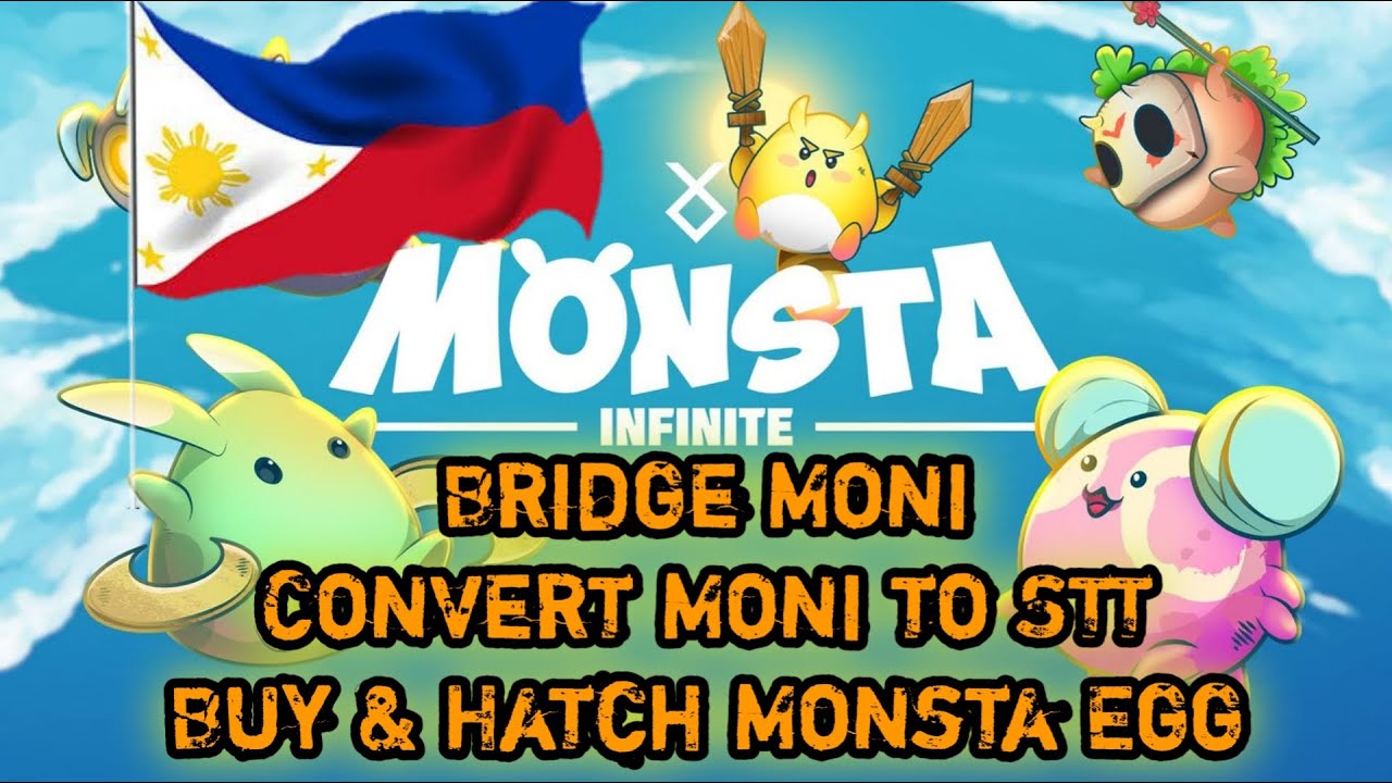 Monsta Infinite : Bridge Moni Convert Moni to STT